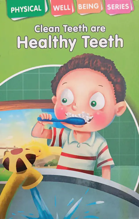 Clean Teeth Are Healthy Teeth Physical Well Being Series textbook cover — official Allied School Children Stories curriculum book